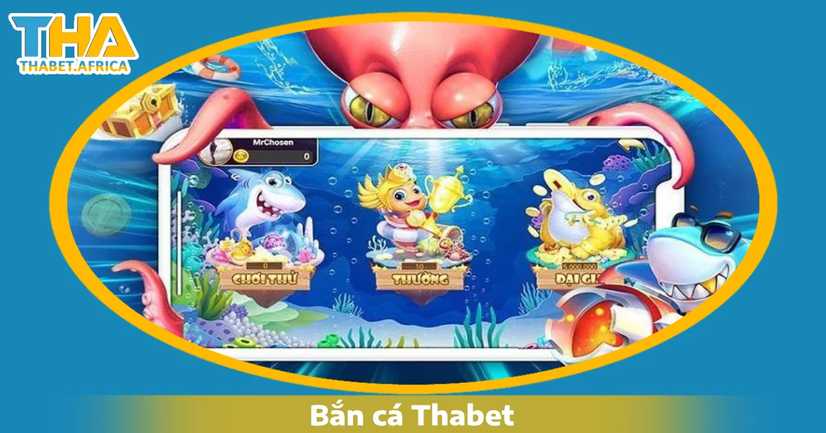 Bắn cá Thabet 5 Mẹo bắn cá giúp ăn tiền dễ dàng tại Thabet