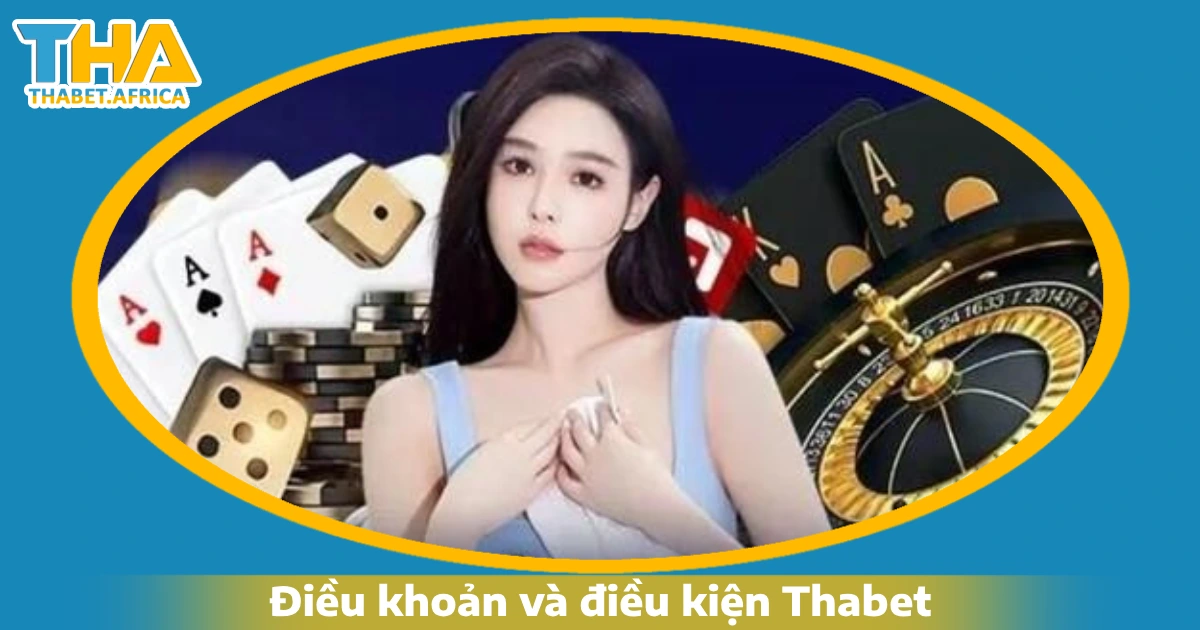 Điều Khoản Và Điều Kiện 1 Điều khoản và điều kiện Thabet