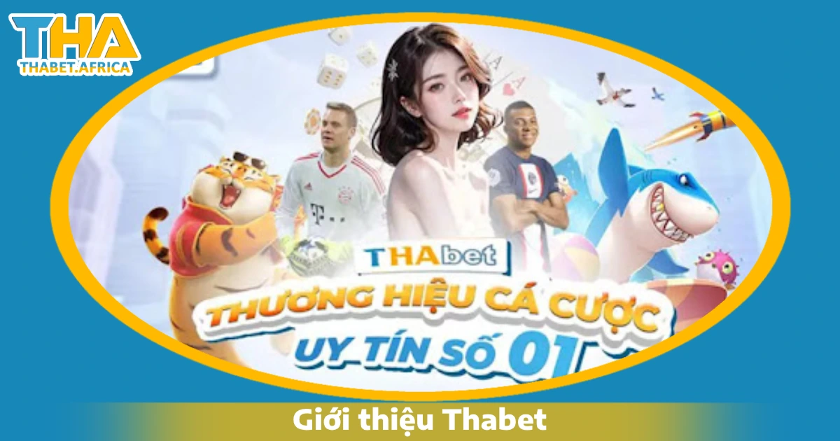 Giới Thiệu Thabet 3 Những lý do nên chọn Thabet thay vì các nhà cái khác