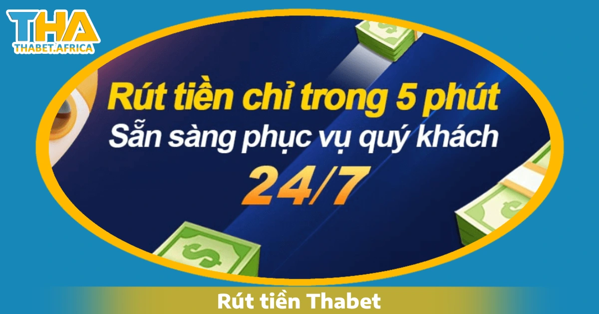 Thabet 28 Cách rút tiền nhanh chóng từ Thabet